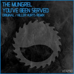 The Mungrel- You've Been Served