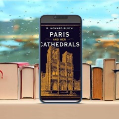 Paris and Her Cathedrals . Free of Charge [PDF]