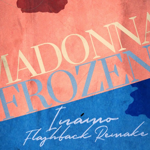Madonna - Frozen (Inámo Flashback Remake)