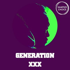 Samples Choice - Generation XXX
