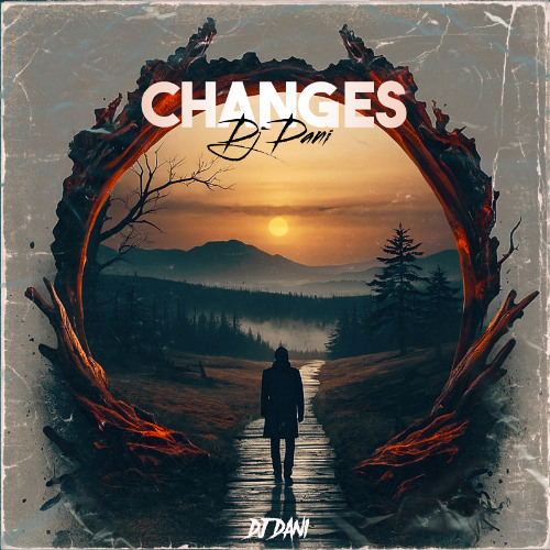 Dj Dani - Changes - ( Techno Mix ) Single 2025