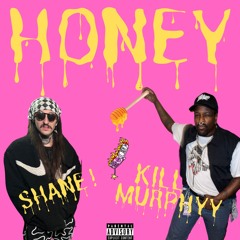 Honey feat. KILLMURPHYY