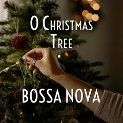 O Christmas Tree (Bossa Nova)