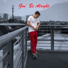 Gon' Be Alright