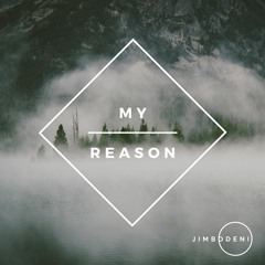 My Reason