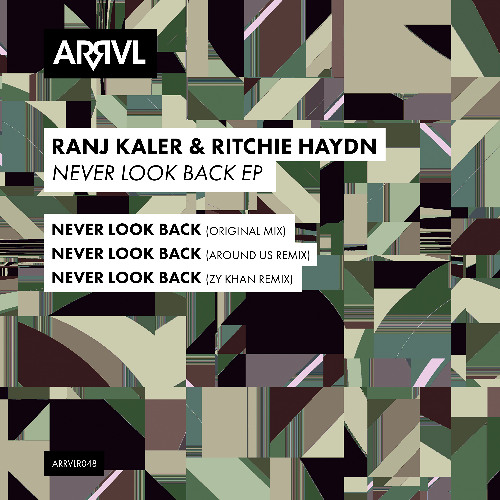 Ranj Kaler & Ritchie Haydn - Never Look Back (Original Mix) [ARRVL Records]
