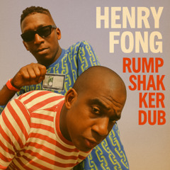 Henry Fong - Rump Shaker Dub [FREE DOWNLOAD]