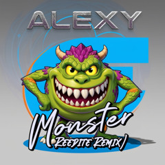Alexy - Monster (Reedite Remix)