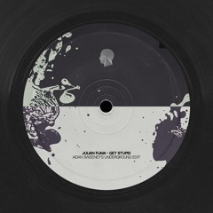 Julian Fijma - Get Stupid (Underground Edit)