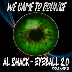Al Shack - Eyeball 2.0 (You and I)