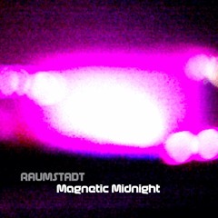 Magnetic Midnight  (Original Mix Soundcloud Clip)