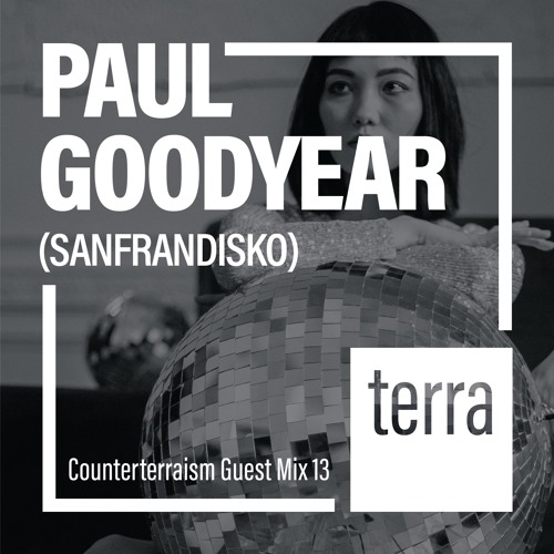 Counterterraism Guest Mix 13: Paul Goodyear (SanFranDisko)