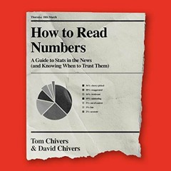 [READ] KINDLE PDF EBOOK EPUB How to Read Numbers: A Guide to Statistics in the News (and Knowing Whe