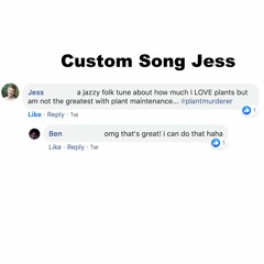 Custom song for Jess
