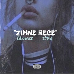 SLoweZ feat. 17FJ - Zimne ręce