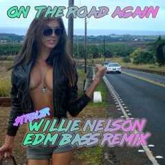 Willie Nelson - On the Road Again YEEDM Country Dubstep 80s Bass Remix
