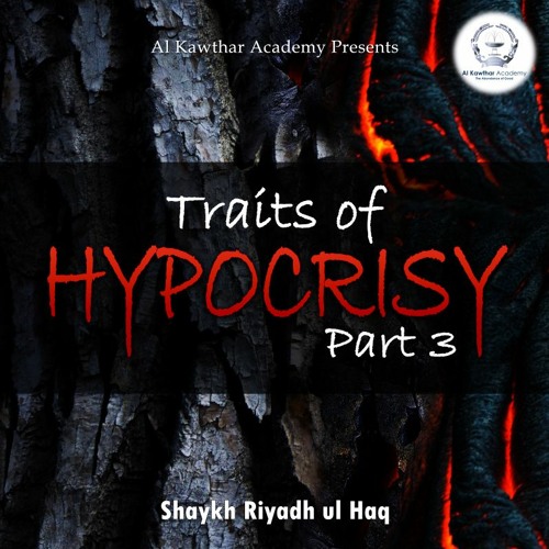 Traits of Hypocrisy Part 3