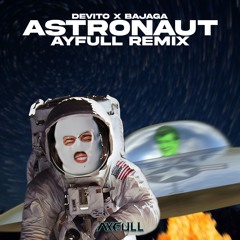 ASTRONAUT [AYFULL HARDBOUNCE REMIX]