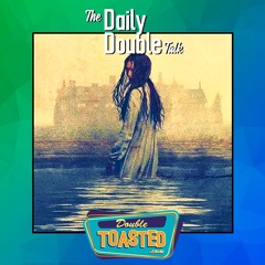 THE DAILY DOUBLE TALK - 08 - 31 - 2020