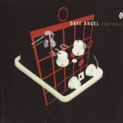 Dave Angel - Funk Music (SafetyJac Re-Rub)