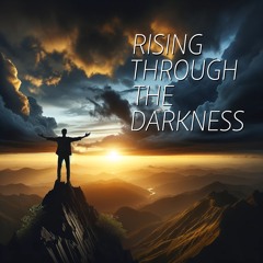 Rising Through The Darkness