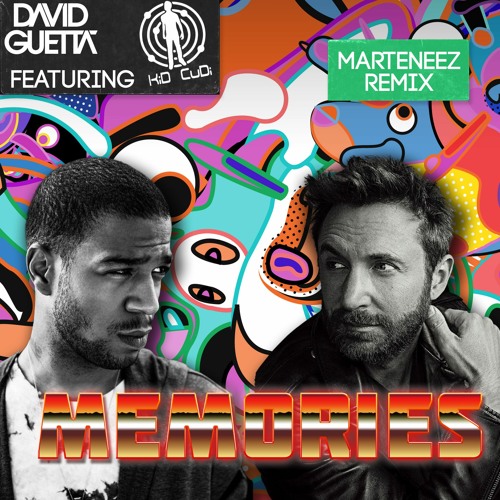 Stream David Guetta Feat. Kid Cudi - Memories (Marteneez Remix) by  Marteneez | Listen online for free on SoundCloud