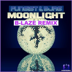 Fungist & Bjrg - Moonlight (B-laze Remix)OUT NOW! JETZT ERHÄLTLICH!
