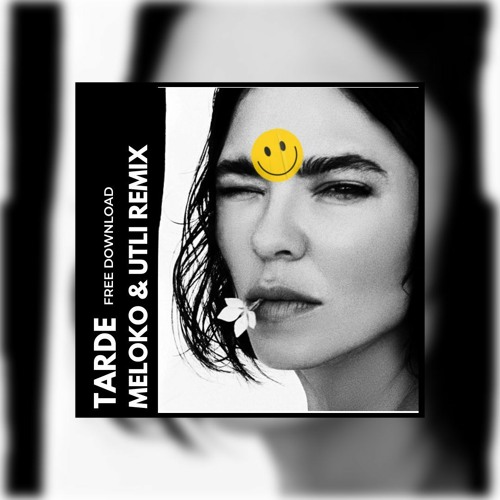 Tarde (Meloko & Utli Remix) - Free Download