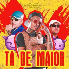 Ta de Maior