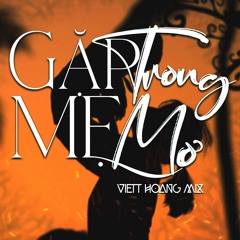 Gặp Mẹ Trong Mơ - VIETTHOANG Remix