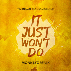 I Just Won't Do (Monkeyz Remix)