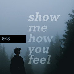 048 show me how you feel