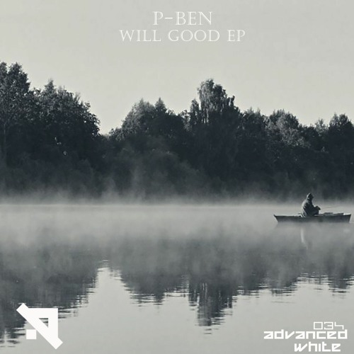 P-Ben - Will Good EP [Advanced (White)]