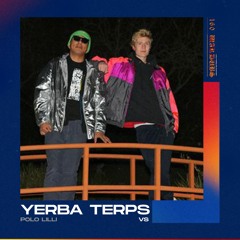 YERBA TERPS - BREAKING POLOS (POLO LILLI SEND)