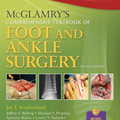 ACCESS PDF 🖊️ McGlamry's Comprehensive Textbook of Foot and Ankle Surgery, Volume 1