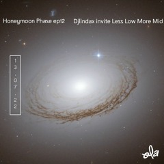 Honeymoon Phase ep12 • Djlindax invite Less Low More Mid