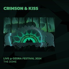 Crimson & Kiss @ Ozora Festival 2024 | The Dome