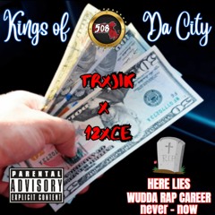 Kings Of Da City - Trxjik X 12xce