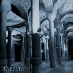 TAFFETA | 86