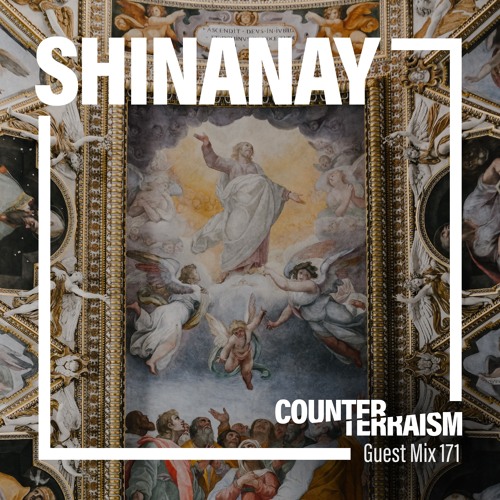 Counterterraism Guest Mix 171: SHINANAY