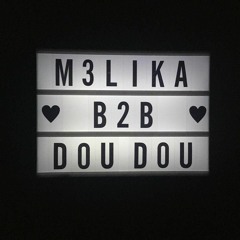 M3lika b2b Dou Dou - ShutDown Set #1 Part1