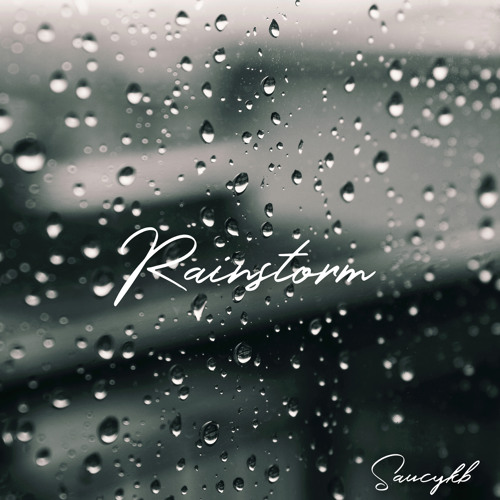 saucykb- Rainstorm