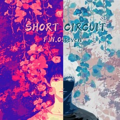 "Short Circuit" [Prod. Micheal Rose]