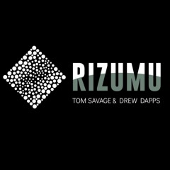 RIZUMU THIRTEEN - Tom Savage & Drew Dapps
