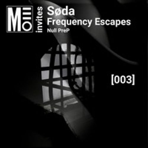 003 - Søda - Frequency Escapes - Null Prep