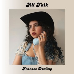 Frances Darling - All Talk