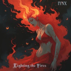 Lighting the Fires