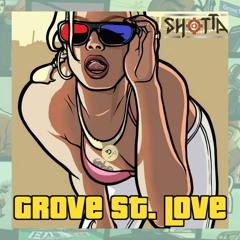 Grove Street Love