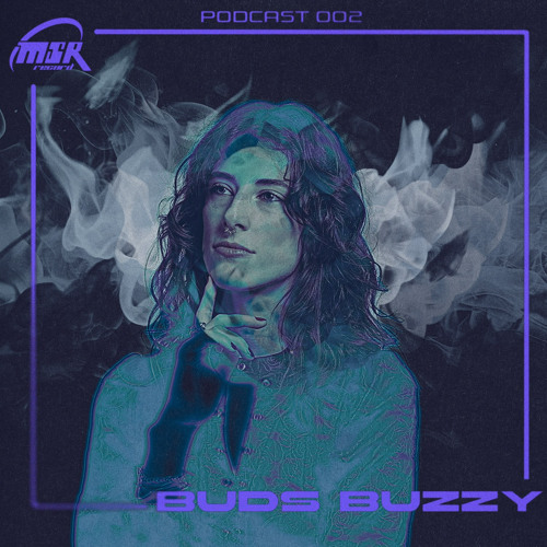 MSR PODCAST 002 - BUDS BUZZY
