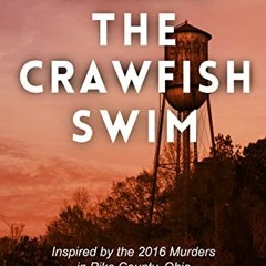 ACCESS KINDLE 📰 Where the Crawfish Swim: Inspired by the Pike County Massacre by  An